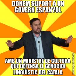 DONEM SUPORT A UN GOVERN ESPANYOL AMB UN MINISTRE DE CULTURA QUE DEFENSA EL GENOCIDI LINGÜÍSTIC DEL CATALÀ