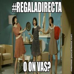 #REGALADIRECTA O ON VAS?