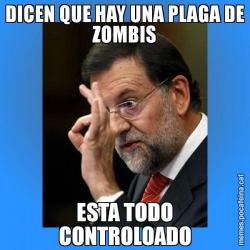 DICEN QUE HAY UNA PLAGA DE ZOMBIS ESTA TODO CONTROLOADO