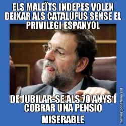 ELS MALEÏTS INDEPES VOLEN DEIXAR ALS CATALUFUS SENSE EL PRIVILEGI ESPANYOL DE JUBILAR-SE ALS 70 ANYS I COBRAR UNA PENSIÓ MISERABLE