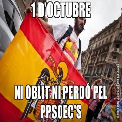 1 D'OCTUBRE NI OBLIT NI PERDÓ PEL PPSOEC'S