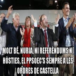 MOLT BÉ, NURIA, NI REFERÈNDUMS NI HÒSTIES, EL PPSOEC'S SEMPRE A LES ORDRES DE CASTELLA