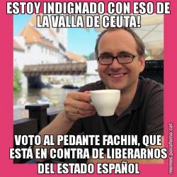 ESTOY INDIGNADO CON ESO DE LA VALLA DE CEUTA! VOTO AL PEDANTE FACHIN, QUE ESTÁ EN CONTRA DE LIBERARNOS DEL ESTADO ESPAÑOL