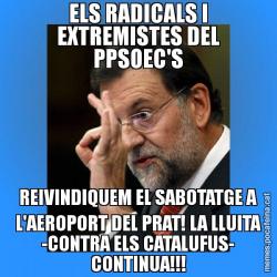ELS RADICALS I EXTREMISTES DEL PPSOEC'S REIVINDIQUEM EL SABOTATGE A L'AEROPORT DEL PRAT! LA LLUITA -CONTRA ELS CATALUFUS- CONTINUA!!!