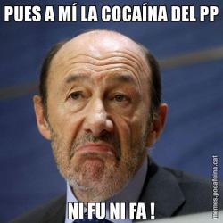 PUES A MÍ LA COCAÍNA DEL PP NI FU NI FA !