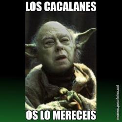 LOS CACALANES OS LO MERECEIS