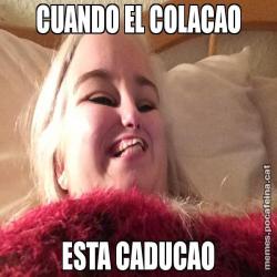CUANDO EL COLACAO ESTA CADUCAO