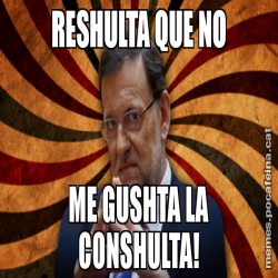 RESHULTA QUE NO ME GUSHTA LA CONSHULTA!