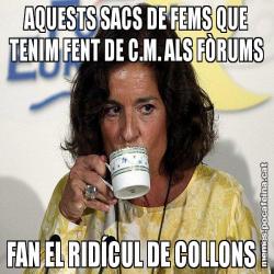 AQUESTS SACS DE FEMS QUE TENIM FENT DE C.M. ALS FÒRUMS FAN EL RIDÍCUL DE COLLONS !