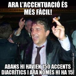 ARA L'ACCENTUACIÓ ÉS MÉS FÀCIL! ABANS HI HAVIEN 150 ACCENTS DIACRÍTICS I ARA NOMÉS HI HA 15!