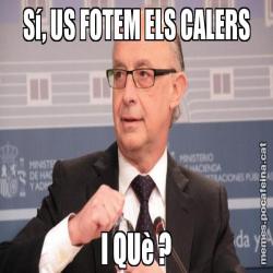 Sí, US FOTEM ELS CALERS I QUè ?