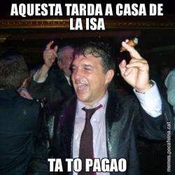 AQUESTA TARDA A CASA DE LA ISA TA TO PAGAO