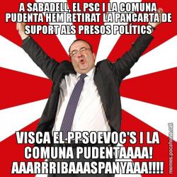 A SABADELL, EL PSC I LA COMUNA PUDENTA HEM RETIRAT LA PANCARTA DE SUPORT ALS PRESOS POLÍTICS VISCA EL PPSOEVOC'S I LA COMUNA PUDENTAAAA! AAARRRIBAAASPANYAAA!!!!