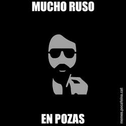 MUCHO RUSO EN POZAS