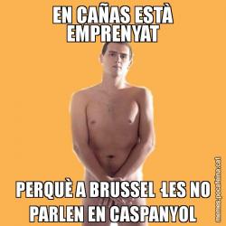 EN CAÑAS ESTÀ EMPRENYAT PERQUÈ A BRUSSEL·LES NO PARLEN EN CASPANYOL