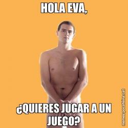 HOLA EVA, ¿QUIERES JUGAR A UN JUEGO?