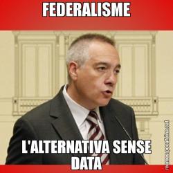 FEDERALISME L'ALTERNATIVA SENSE DATA
