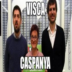 VISCA CASPANYA