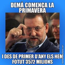 DEMÀ COMENÇA LA PRIMAVERA I DES DE PRIMER D'ANY ELS HEM FOTUT 3572 MILIONS
