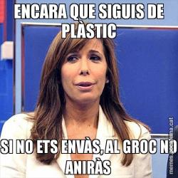ENCARA QUE SIGUIS DE PLÀSTIC SI NO ETS ENVÀS, AL GROC NO ANIRÀS