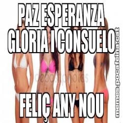 PAZ ESPERANZA GLORIA I CONSUELO FELIÇ ANY NOU