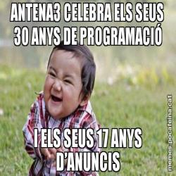 ANTENA3 CELEBRA ELS SEUS 30 ANYS DE PROGRAMACIÓ I ELS SEUS 17 ANYS D’ANUNCIS