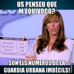US PENSEU QUE M'EQUIVOCO? SÓN ELS NÚMEROS DE LA GUARDIA URBANA IMBÈCILS!