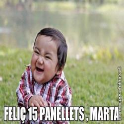 FELIÇ 15 PANELLETS , MARTA