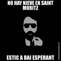 NO HAY NIEVE EN SAINT MORITZ ESTIC A BAI ESPERANT