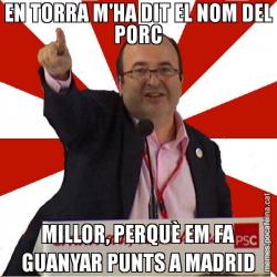 EN TORRA M'HA DIT EL NOM DEL PORC MILLOR, PERQUÈ EM FA GUANYAR PUNTS A MADRID