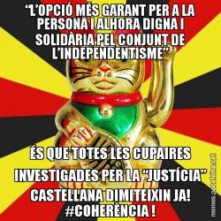 “L’OPCIÓ MÉS GARANT PER A LA PERSONA I ALHORA DIGNA I SOLIDÀRIA PEL CONJUNT DE L’INDEPENDENTISME” ÉS QUE TOTES LES CUPAIRES INVESTIGADES PER LA “JUSTÍCIA” CASTELLANA DIMITEIXIN JA! #COHERÈNCIA !