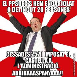 EL PPSOEC'S HEM ENGARJOLAT O DETINGUT 20 PERSONES CESSADES 252 I IMPOSAT EL CASTELLA A L'ADMINISTRACIÓ. ARRIBAAASPANYAAA!!