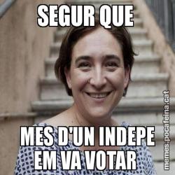 SEGUR QUE  MES D'UN INDEPE EM VA VOTAR