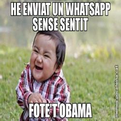 HE ENVIAT UN WHATSAPP SENSE SENTIT FOTE'T OBAMA