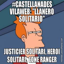 #CASTELLANADES VILAWEB: "LLANERO SOLITARIO" JUSTICIER SOLITARI, HEROI SOLITARI,  LONE RANGER