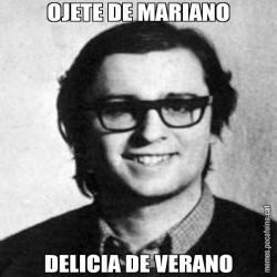 OJETE DE MARIANO DELICIA DE VERANO