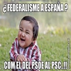 ¿ FEDERALISME A ESPAÑA ? COM EL DEL PSOE AL PSC..!!