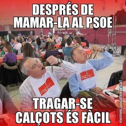 DESPRÉS DE MAMAR-LA AL PSOE TRAGAR-SE CALÇOTS ÉS FÀCIL