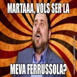 MARTAAA, VOLS SER LA MEVA FERRUSSOLA?