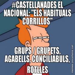 #CASTELLANADES EL NACIONAL: "ELS HABITUALS CORRILLOS" GRUPS / GRUPETS, AGABELLS, CONCILIÀBULS, ROTLLES