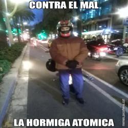 CONTRA EL MAL LA HORMIGA ATOMICA