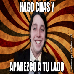 HAGO CHAS Y APAREZCO A TU LADO