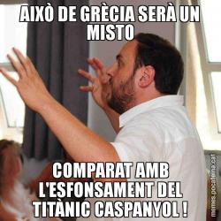 AIXÒ DE GRÈCIA SERÀ UN MISTO COMPARAT AMB L'ESFONSAMENT DEL TITÀNIC CASPANYOL !