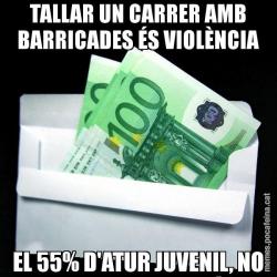 TALLAR UN CARRER AMB BARRICADES ÉS VIOLÈNCIA EL 55% D'ATUR JUVENIL, NO