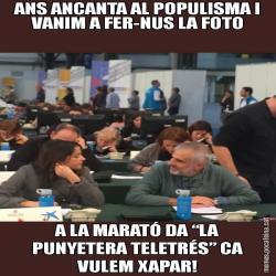 ANS ANCANTA AL POPULISMA I VANIM A FER-NUS LA FOTO A LA MARATÓ DA “LA PUNYETERA TELETRÉS” CA VULEM XAPAR!