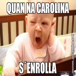 QUAN NA CAROLINA S´ENROLLA