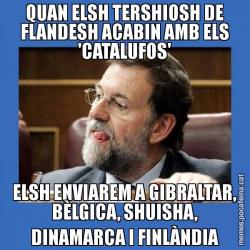 QUAN ELSH TERSHIOSH DE FLANDESH ACABIN AMB ELS 'CATALUFOS' ELSH ENVIAREM A GIBRALTAR, BÈLGICA, SHUISHA, DINAMARCA I FINLÀNDIA