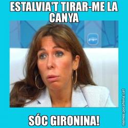 ESTALVIA'T TIRAR-ME LA CANYA SÓC GIRONINA!