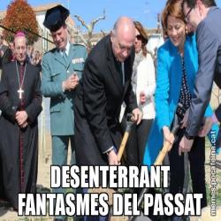 DESENTERRANT FANTASMES DEL PASSAT
