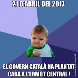 21 D'ABRIL DEL 2017  EL GOVERN CATALÀ HA PLANTAT CARA A L'ERMOT CENTRAL !